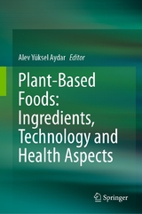 Plant-Based Foods: Ingredients, Technology and Health Aspects - 