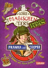 Die Schule der magischen Tiere. Endlich Ferien 8: Franka und Cooper -  Margit Auer