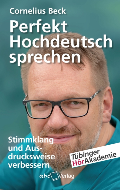 Perfekt Hochdeutsch sprechen - Cornelius Beck