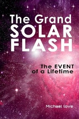 Grand Solar Flash -  Michael Love