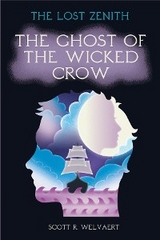 The Ghost of the Wicked Crow - Scott R Welvaert