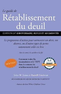 Le guide de Rétablissement du deuil -  Russell Friedman,  John W. James