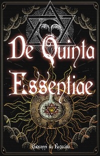 De Quinta Essentiae -  Giovanni da Rupecisa