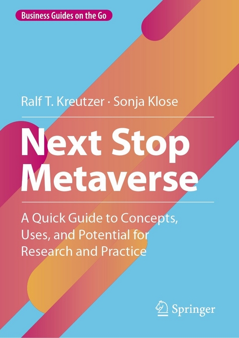 Next Stop Metaverse - Ralf T. Kreutzer, Sonja Klose