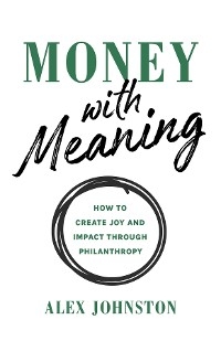 Money with Meaning - Alex Johnston