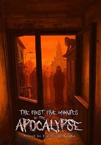 The First Five Minutes of the Apocalypse - 