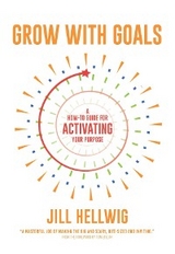 Grow with Goals - Jill M. Hellwig