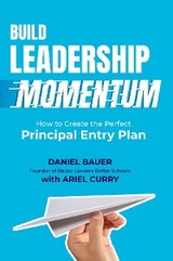 Build Leadership Momentum - Daniel Bauer, Ariel Curry