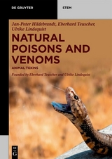 Natural Poisons and Venoms - Jan-Peter Hildebrandt, Eberhard Teuscher, Ulrike Lindequist