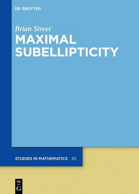 Maximal Subellipticity - Brian Street