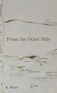 From the Other Side - K. Walter