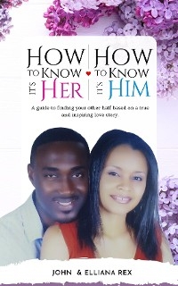 How to Know it's Her, How to Know it's Him - John Rex, Elliana Degrada Barzasi