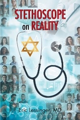 Stethoscope on Reality -  MD Eric Lessinger