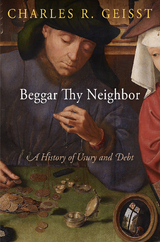 Beggar Thy Neighbor -  Charles R. Geisst