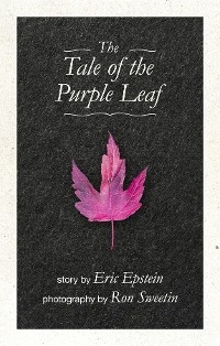 The Tale of The Purple Leaf - Eric J Epstein, Ron Sweetin