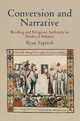 Conversion and Narrative - Ryan Szpiech