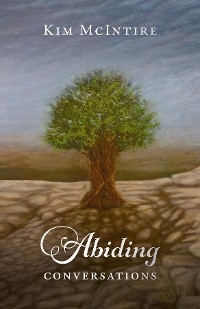 Abiding Conversations - Kim McIntire