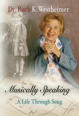 Musically Speaking - Dr. Ruth K. Westheimer