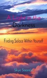 A Light in the Darkness - Skye Saarela