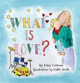 What is Love? - Mary Oatman