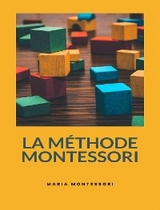 La méthode Montessori (traduit) - Maria Montessori