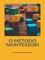 O Método Montessori (traduzido) - Maria Montessori