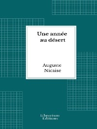 Une année au désert - Auguste Nicaise