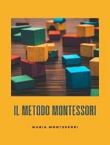 Il metodo Montessori - Maria Montessori