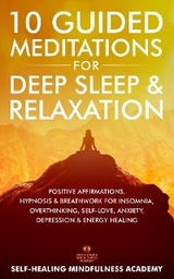 10 Guided Meditations For Deep Sleep & Relaxation -  Self-Healing Mindfulness Academy