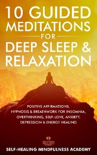 10 Guided Meditations For Deep Sleep & Relaxation -  Self-Healing Mindfulness Academy