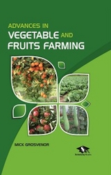 Advances In Vegetable And Fruits Farming -  Mick Grosvenor