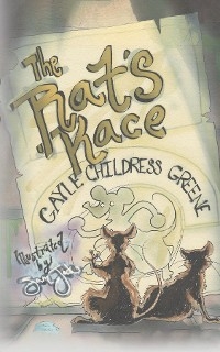 Rat's Race -  Gayle Childress Greene