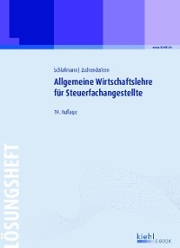 Allgemeine Wirtschaftslehre für Steuerfachangestellte - Lösungsheft - Lutz Schlafmann; Oliver Zschenderlein