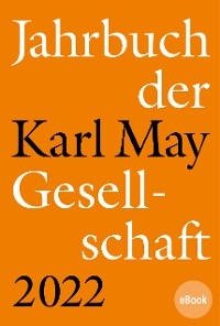 Jahrbuch der Karl-May-Gesellschaft 2022 - 