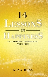 14 Lessons in Happiness - Gina Ross