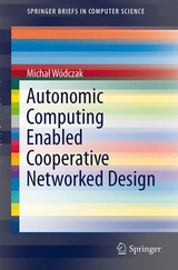 Autonomic Computing Enabled Cooperative Networked Design - Michał Wódczak