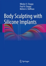 Body Sculpting with Silicone Implants - Nikolas V. Chugay, Paul N. Chugay, Melvin A. Shiffman