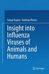 Insight into Influenza Viruses of Animals and Humans - Sanjay Kapoor, Kuldeep Dhama