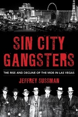 Sin City Gangsters -  Jeffrey Sussman