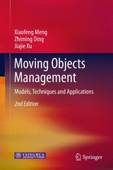 Moving Objects Management - Xiaofeng Meng, Zhiming Ding, Jiajie Xu