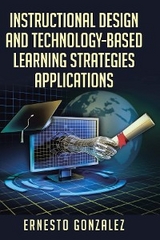 INSTRUCTIONAL DESIGN AND TECHNOLOGY-BASED LEARNING STRATEGIES APPLICATIONS - Ernesto Gonzalez