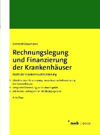 Rechnungslegung und Finanzierung der Krankenhäuser - Anke Schmidt-Graumann