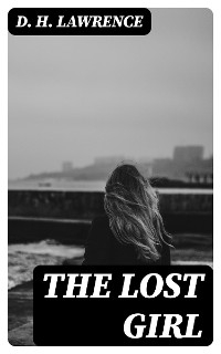 The Lost Girl - D. H. Lawrence