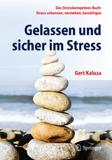 Gelassen und sicher im Stress - Gert Kaluza