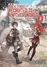 Isekai Tensei: Recruited to Another World Volume 2 -  Kenichi