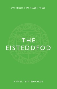 The Eisteddfod - Hywel Teifi Edwards