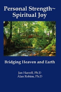 Personal Strength ~ Spiritual Joy -  Ph.D. Jan Harrell