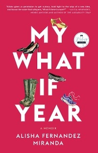 My What If Year -  Alisha Fernandez Miranda