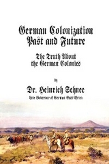 German Colonization Past and Future - Heinrich Schnee