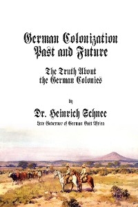 German Colonization Past and Future - Heinrich Schnee